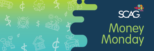 Green and blue banner with dollar icons and "SCAG Money Monday" text.