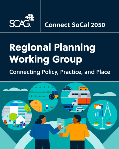 SCAG Regional Planning Working Group graphic with illustrations of community and infrastructure.